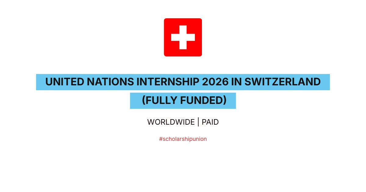 United Nations Internship 2026 in Switzerland | Paid