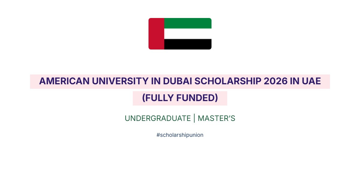 American University in Dubai Scholarship 2026 in UAE | Fully Funded