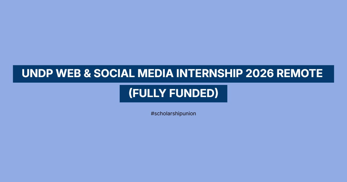 UNDP Web & Social Media Internship 2026 Remote | Fully Funded
