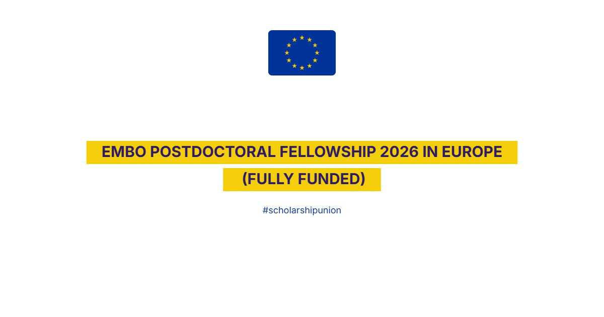 EMBO Postdoctoral Fellowship 2026 in Europe | Fully Funded