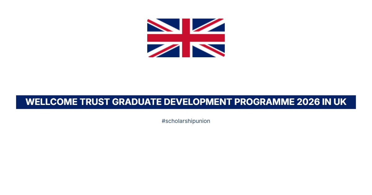 Wellcome Trust Graduate Development Programme 2026 in UK